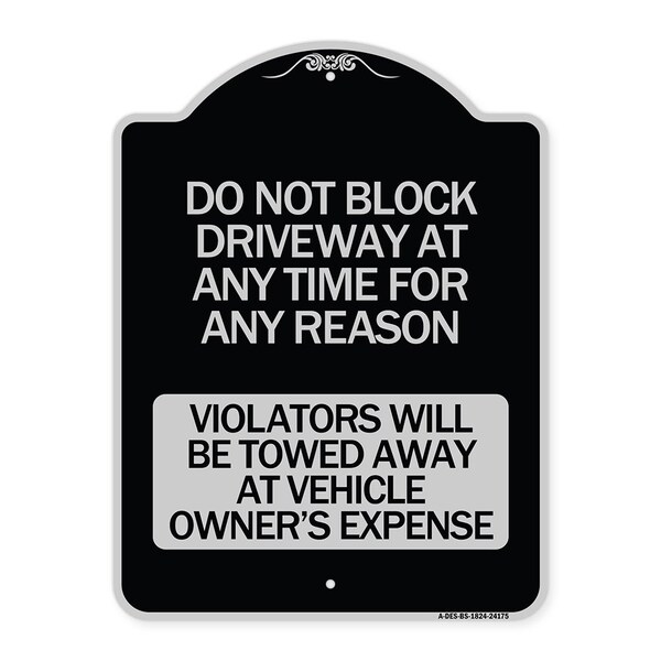 Do Not Block Driveway at Anytime for ANY Reason Violators Will Be Towed Away at Owner, BS-1824-24175